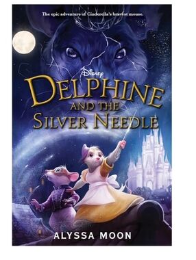 Disney Delphine and the Silver Needle  Hardcover
